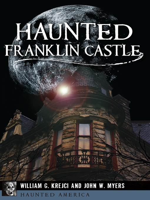 Haunted Franklin Castle