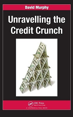 Unravelling the Credit Crunch