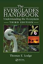 The Everglades handbook : understanding the ecosystem