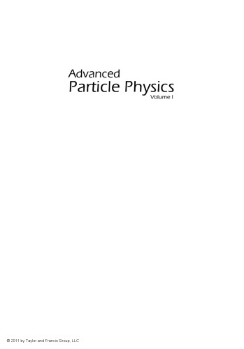 Advanced Particle Physics, Volume I