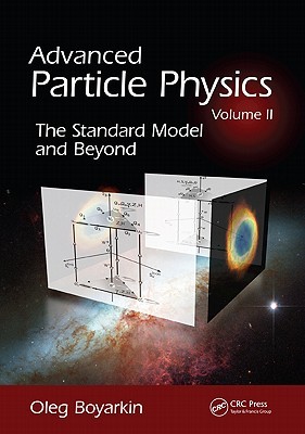 Advanced Particle Physics Volume II