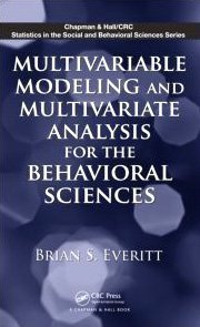 Multivariable modeling and multivariate analysis for the behavioral sciences