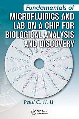 Fundamentals Of Microfluidics And Lab On A Chip For Biological Analysis And Discovery