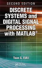 Discrete systems and digital signal processing with MATLAB