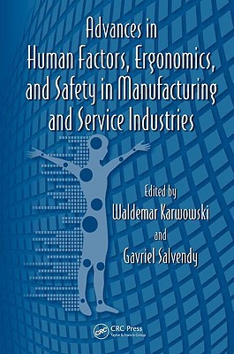 Advances in Human Factors, Ergonomics, and Safety in Manufacturing and Service Industries