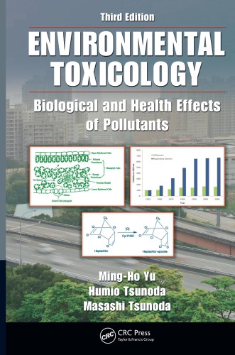 Environmental Toxicology : Biological and Health Effects of Pollutants, Third Edition