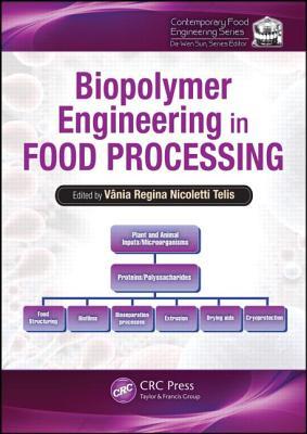 Biopolymer Engineering in Food Processing