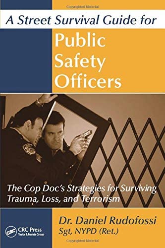 A Street Survival Guide for Public Safety Officers