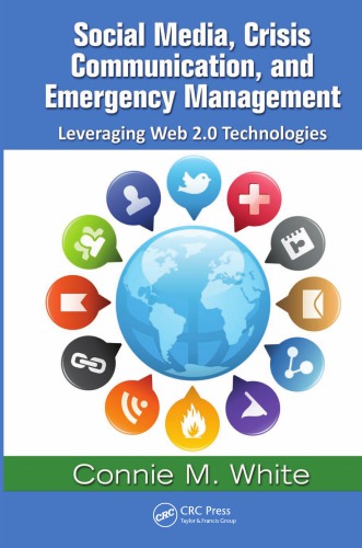 Social Media, Crisis Communication, and Emergency Management