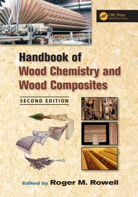 Handbook of Wood Chemistry and Wood Composites