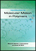 Introduction to Molecular Motion in Polymers