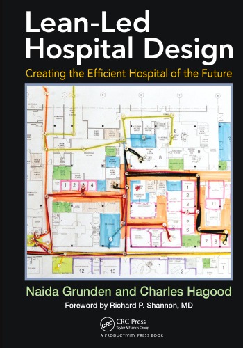 Lean-led hospital design : creating the efficient hospital of the future