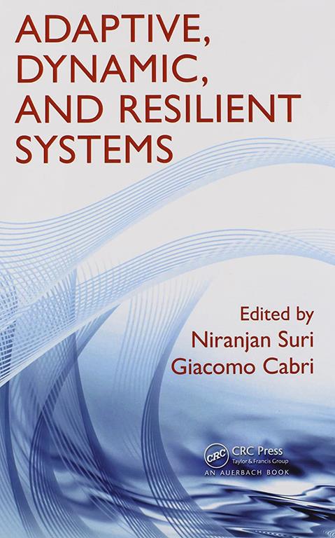 Adaptive, Dynamic, and Resilient Systems