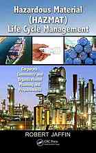 Hazardous Material (Hazmat) Life Cycle Management