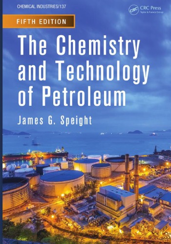 The Chemistry and Technology of Petroleum