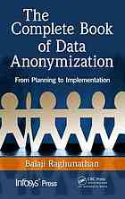 The Complete Book of Data Anonymization