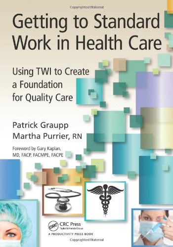 Getting to Standard Work in Health Care