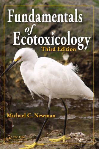 Fundamentals of Ecotoxicology, Third Edition.