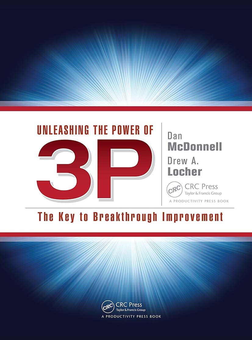 Unleashing the Power of 3P: The Key to Breakthrough Improvement