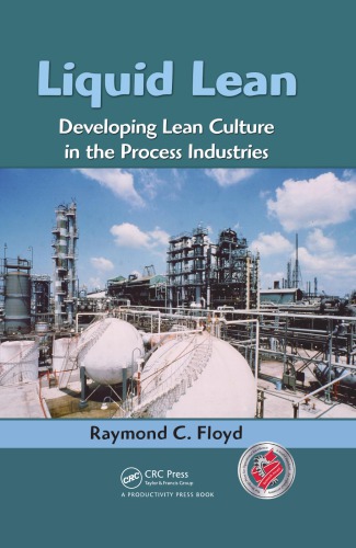 Liquid lean : developing lean culture in the process industries