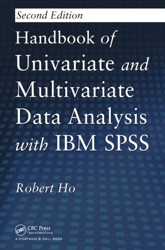 Handbook of Univariate and Multivariate Data Analysis with IBM SPSS, Second Edition