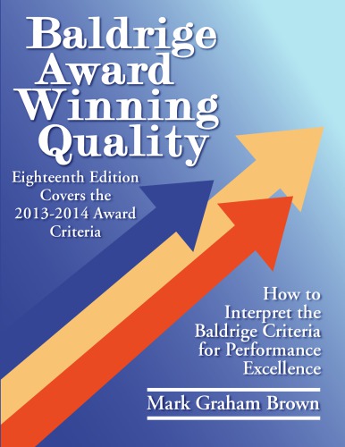 Baldrige award winning quality : how to interpret the Baldrige criteria for performance excellence