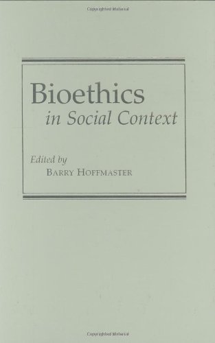 Bioethics In Social Context.