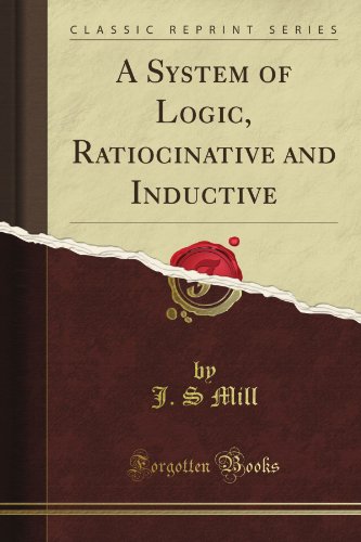 A System of Logic, Ratiocinative and Inductive