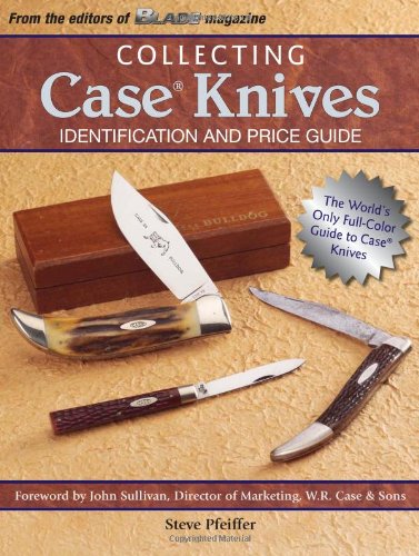 Collecting Case knives : identification and price guide