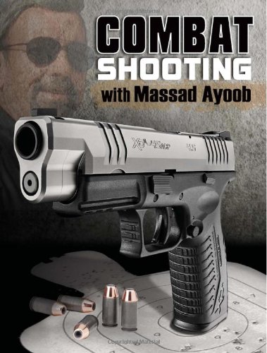 Combat Shooting with Massad Ayoob