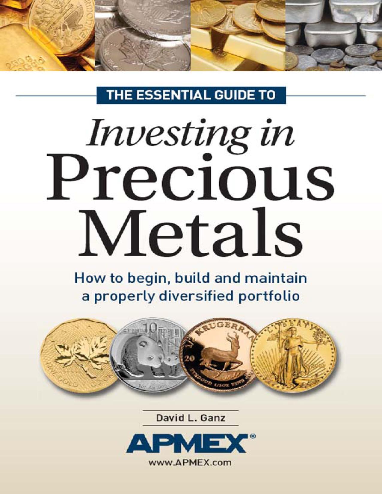 The Essential Guide to Investing in Precious Metals