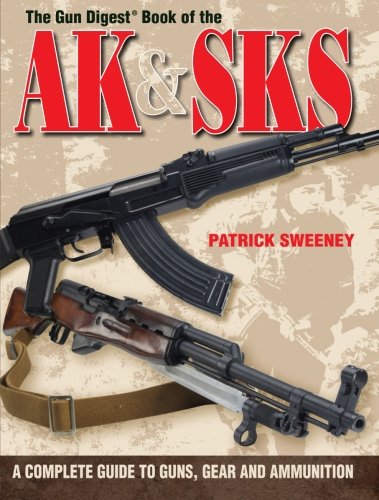 The Gun Digest Book of the AK &amp; Sks