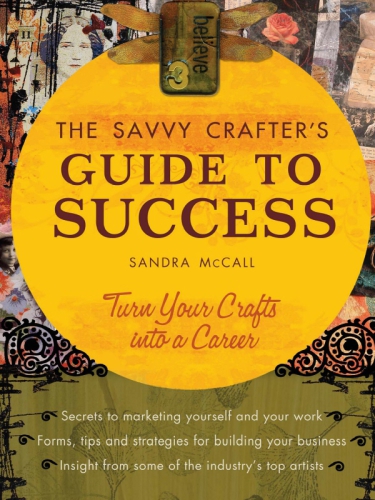 The Savvy Crafters Guide to Success