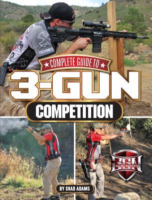 Complete Guide to 3-Gun Competition