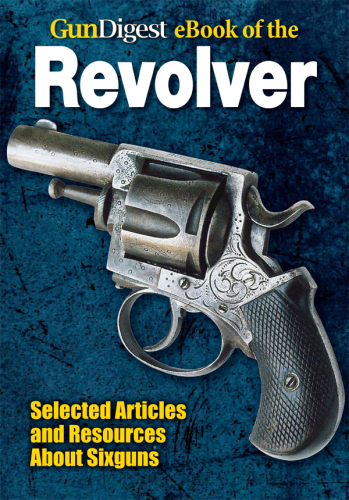 Gun Digest eBook of Revolvers