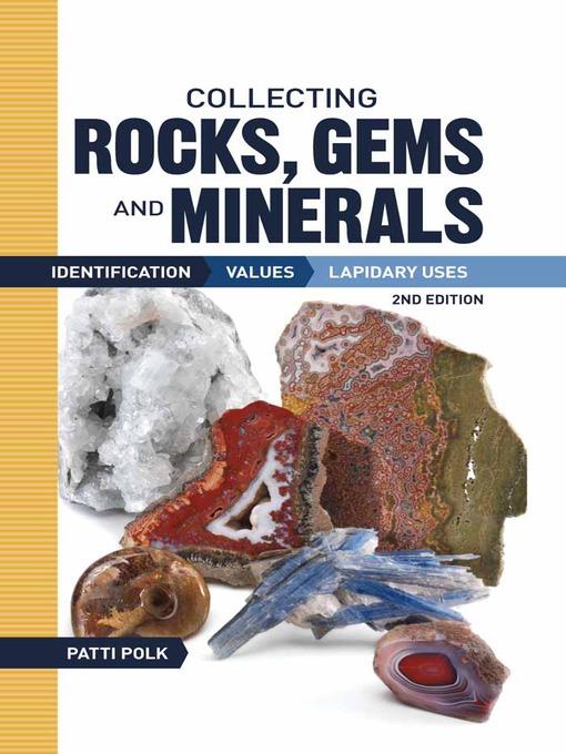 Collecting Rocks, Gems and Minerals