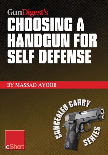 Gun Digest's Choosing a Handgun for Self Defense