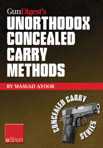 Gun Digest's Unorthodox Concealed Carry Methods