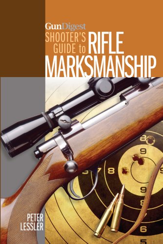 Gun Digest Shooter's Guide to Rifle Marksmanship