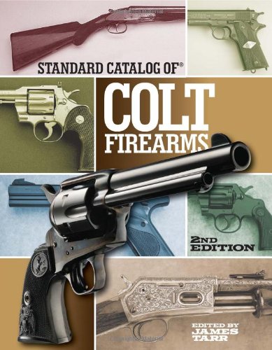 Standard Catalog of Colt Firearms