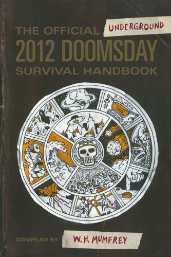 The Official Underground 2012 Doomsday Survival Handbook