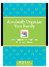 Absolutely Organize Your Family