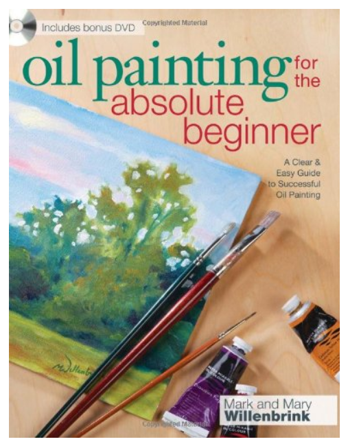 Oil Painting for the Absolute Beginner