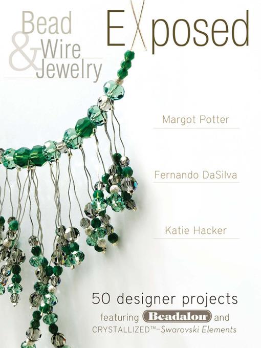 Bead and Wire Jewelry Exposed