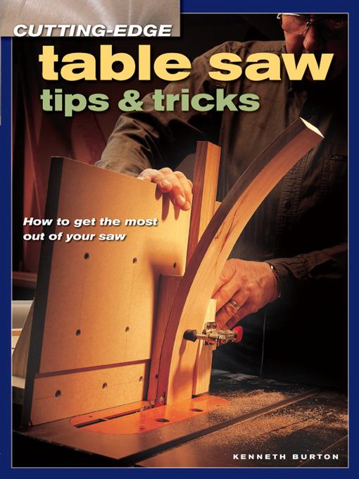 Cutting-Edge Table Saw Tips & Tricks