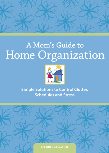 A Mom's Guide to Home Organization