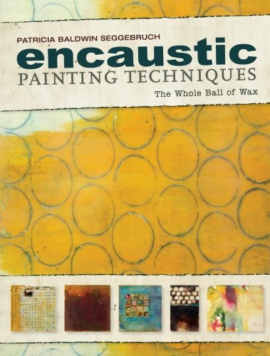 Encaustic Painting Techniques