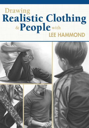 Drawing Realistic Clothing and People with Lee Hammond