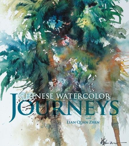 Chinese Watercolor Journeys with Lian Quan Zhen