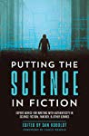 Putting the Science in Fiction